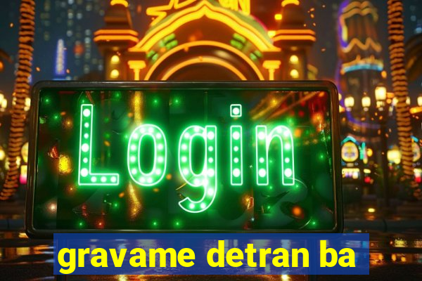 gravame detran ba