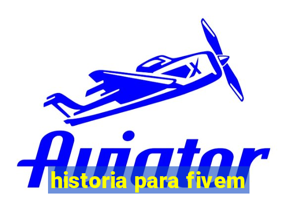 historia para fivem
