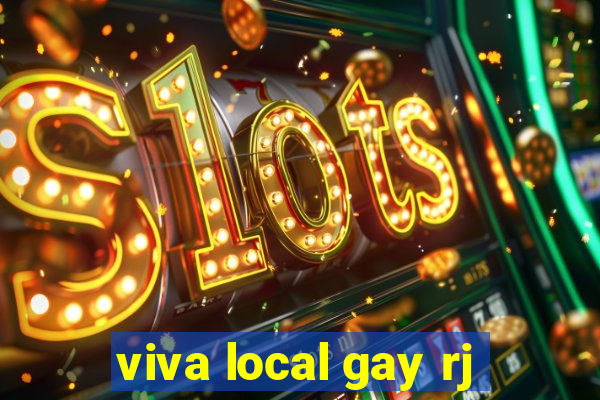 viva local gay rj
