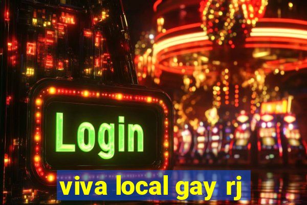 viva local gay rj