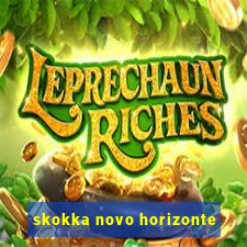 skokka novo horizonte