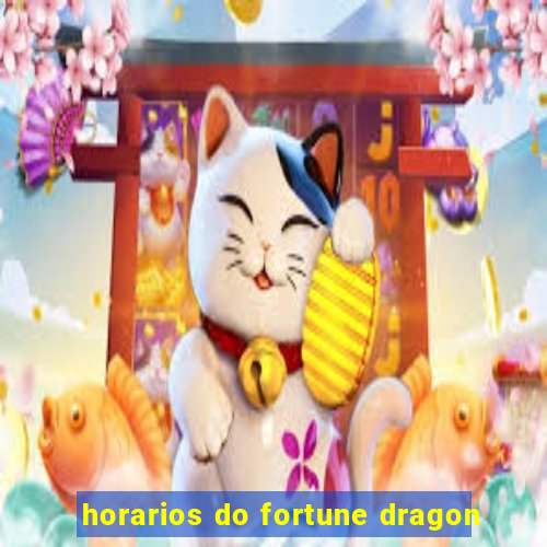 horarios do fortune dragon