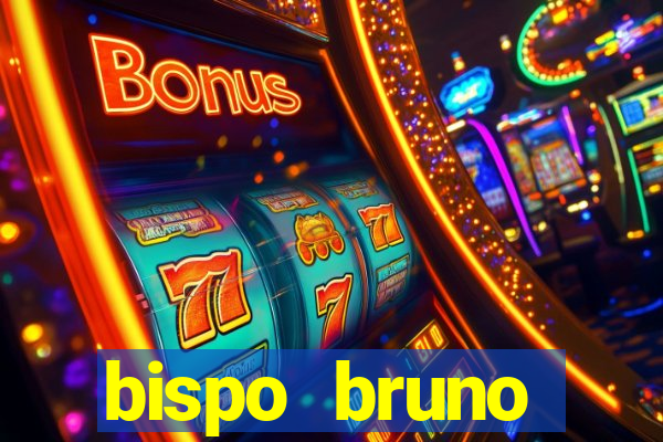 bispo bruno leonardo fortuna