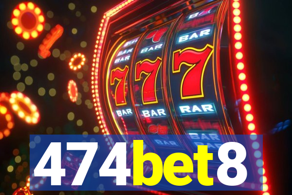 474bet8