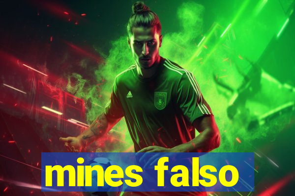 mines falso