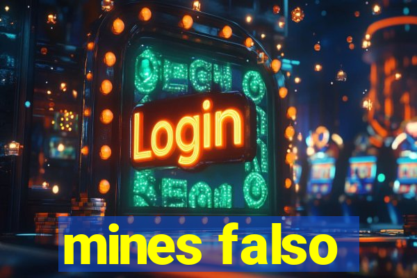 mines falso