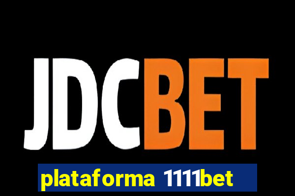 plataforma 1111bet