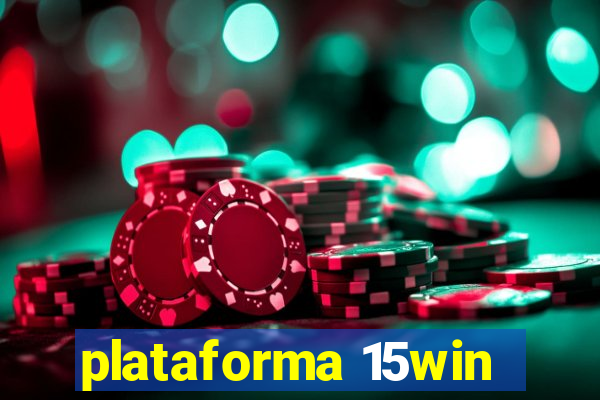 plataforma 15win