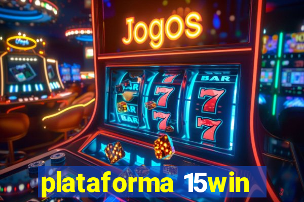 plataforma 15win