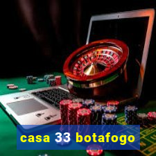 casa 33 botafogo