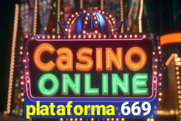 plataforma 669