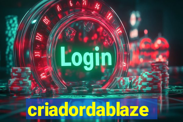 criadordablaze