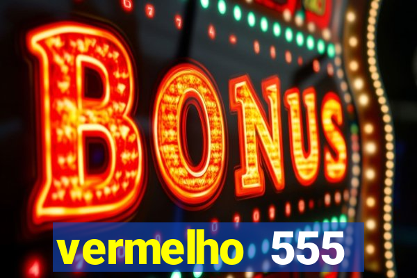 vermelho 555 plataforma de jogos