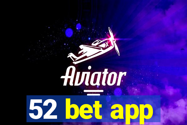 52 bet app