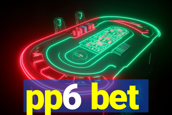 pp6 bet
