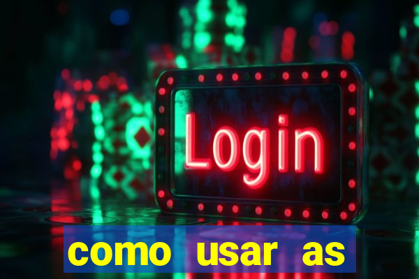 como usar as fichas douradas na bet365