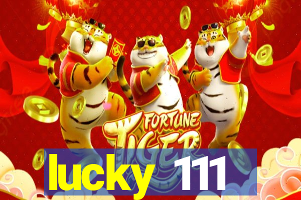 lucky 111
