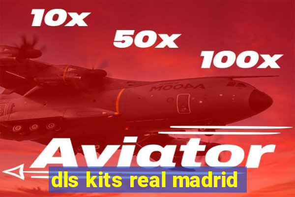 dls kits real madrid