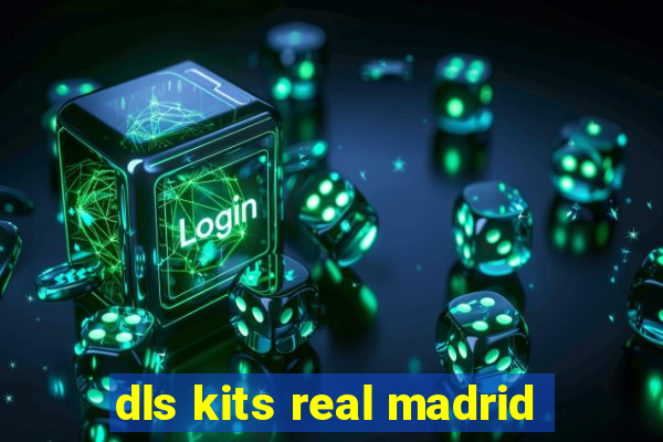 dls kits real madrid