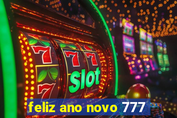 feliz ano novo 777