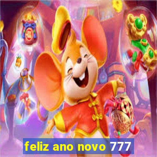 feliz ano novo 777