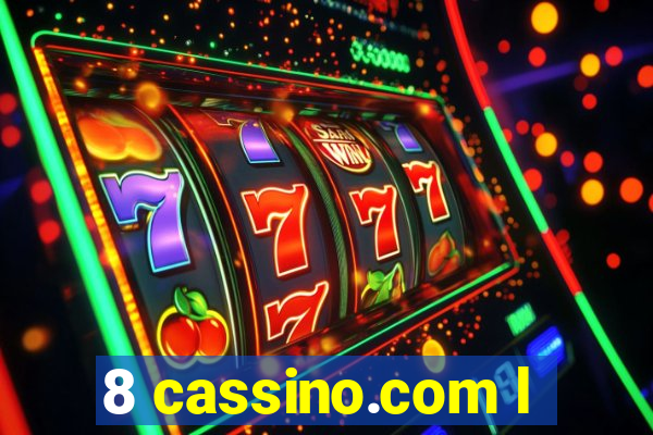 8 cassino.com l