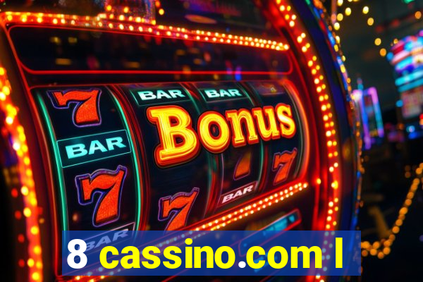 8 cassino.com l