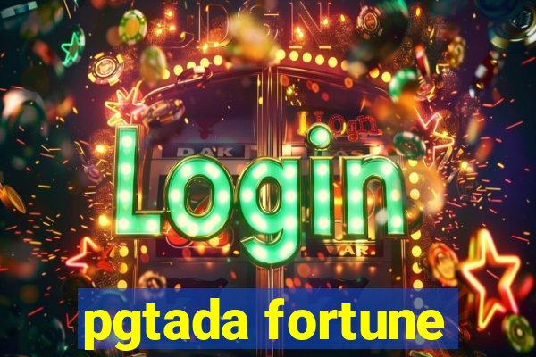pgtada fortune