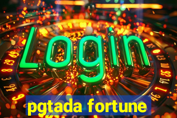 pgtada fortune