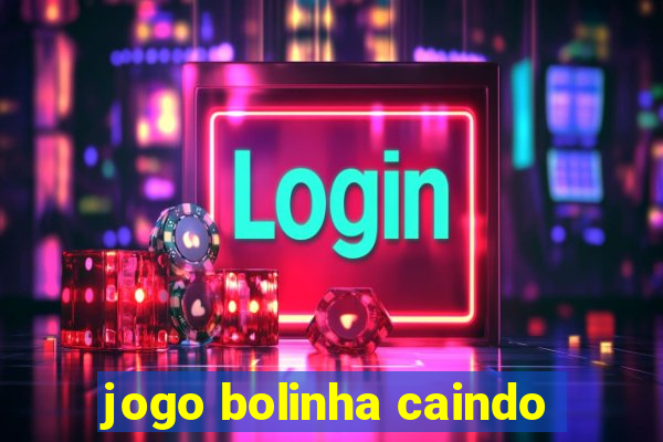jogo bolinha caindo