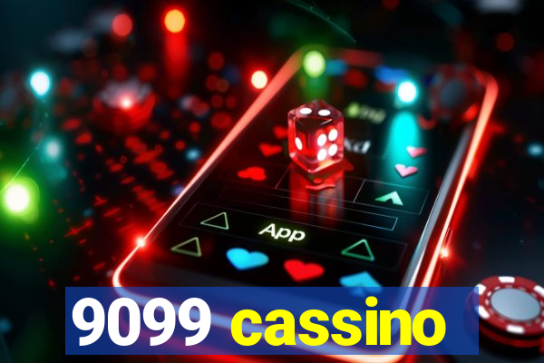 9099 cassino