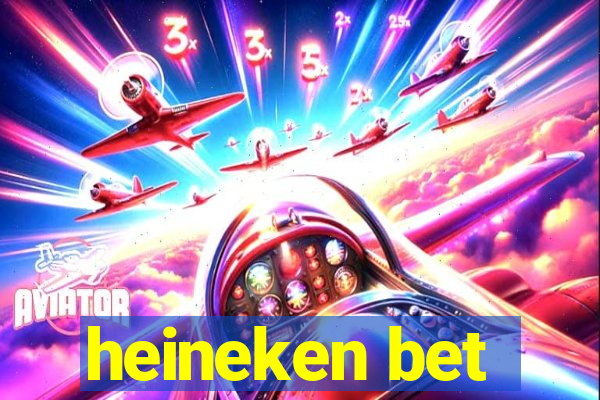 heineken bet
