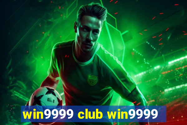 win9999 club win9999
