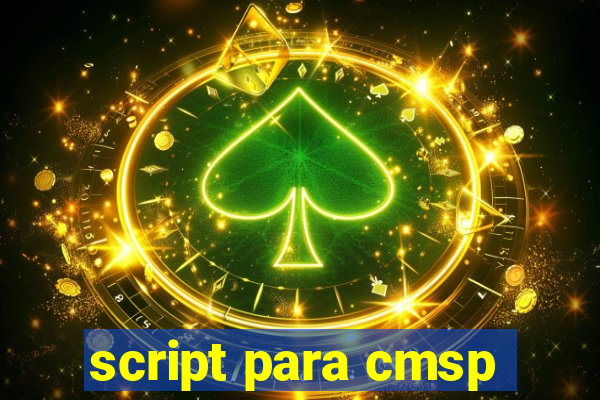 script para cmsp