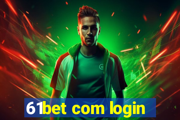 61bet com login