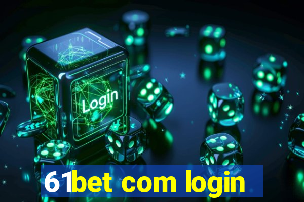61bet com login