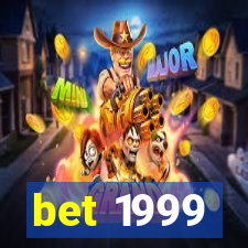 bet 1999