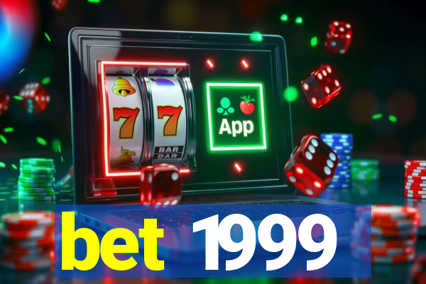 bet 1999