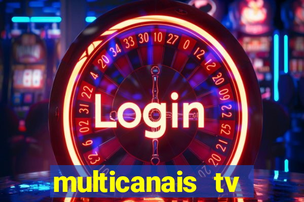 multicanais tv online ao vivo