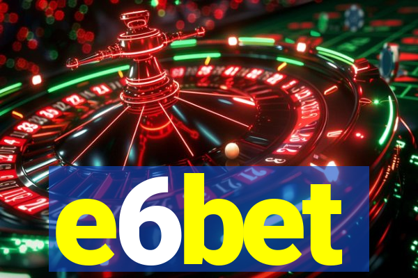 e6bet
