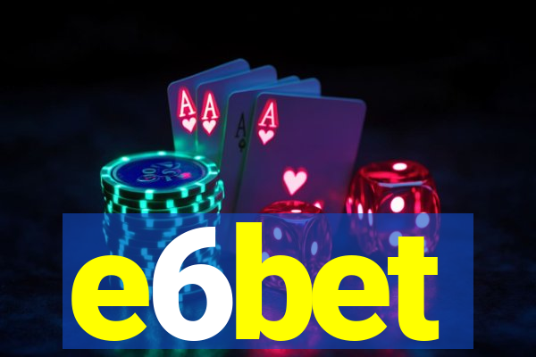 e6bet