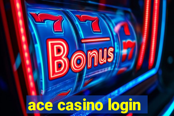 ace casino login