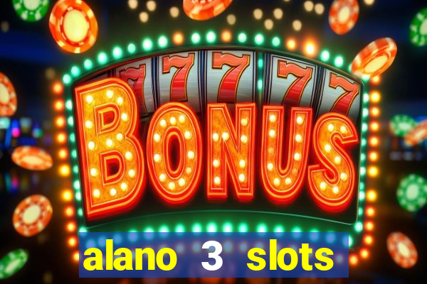 alano 3 slots dinheiro de verdade