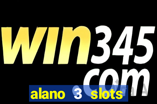 alano 3 slots dinheiro de verdade