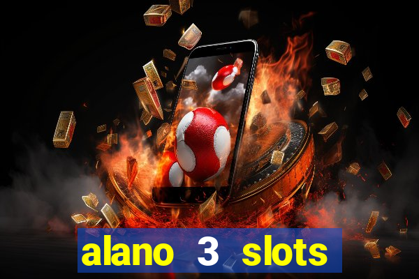 alano 3 slots dinheiro de verdade