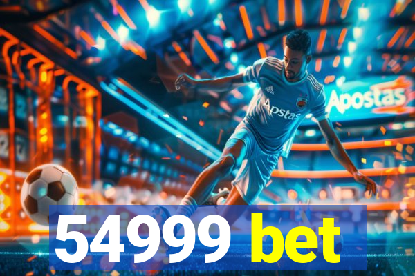 54999 bet