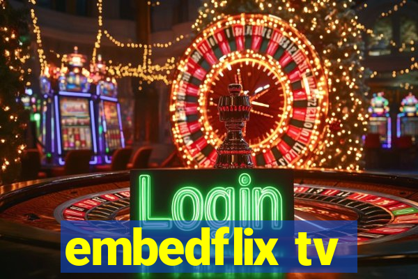 embedflix tv