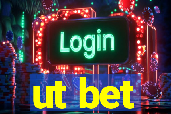 ut bet