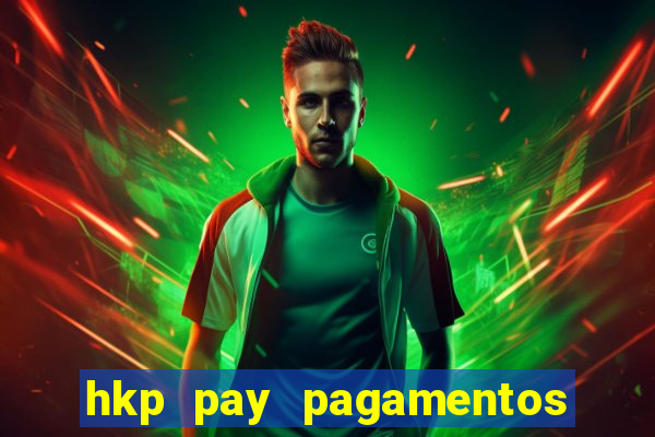 hkp pay pagamentos ltda jogo do tigre