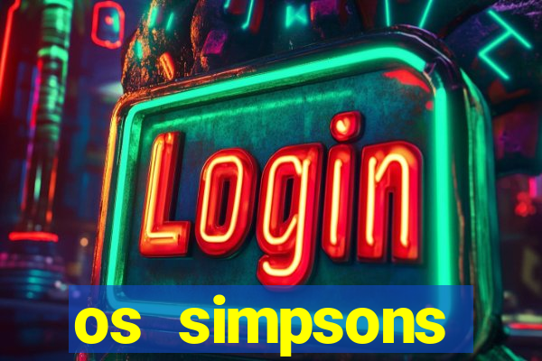 os simpsons assistir online